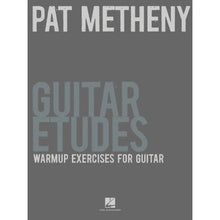 Load image into Gallery viewer, Hal Leonard HL00696587 Pat Metheny Guitar Etudes: Warm-Up Exercises for Guitar-Easy Music Center
