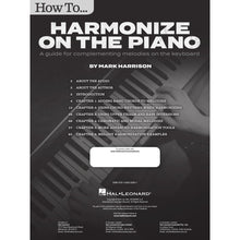 Load image into Gallery viewer, Hal Leonard HL00292957 How To Harmonize On The Piano-Easy Music Center