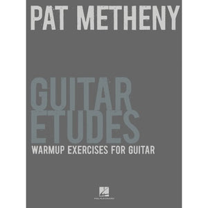 Hal Leonard HL00696587 Pat Metheny Guitar Etudes: Warm-Up Exercises for Guitar-Easy Music Center
