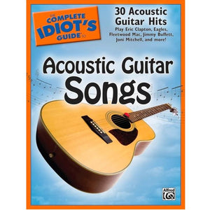 Alfred A-27755 The Complete Idiot's Guide to Acoustic Guitar Songs-Easy Music Center