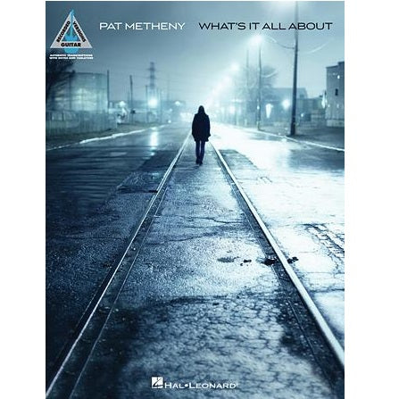 Hal Leonard HL00102590 Pat Metheny – What's It All About-Easy Music Center
