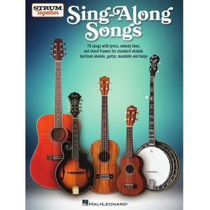 Hal Leonard HL01091718 Sing-along Songs – Strum Togetherfor Ukulele, Baritone Ukulele, Guitar, Banjo & Mandolin-Easy Music Center