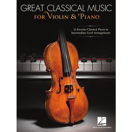 Hal Leonard HL50602306 Great Classical Music For Violin and Piano-Easy Music Center