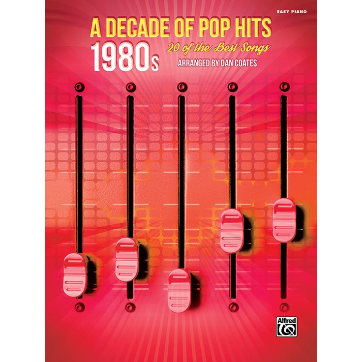 Alfred A-45029 Decade of Pop Hits: 1980s-Easy Music Center